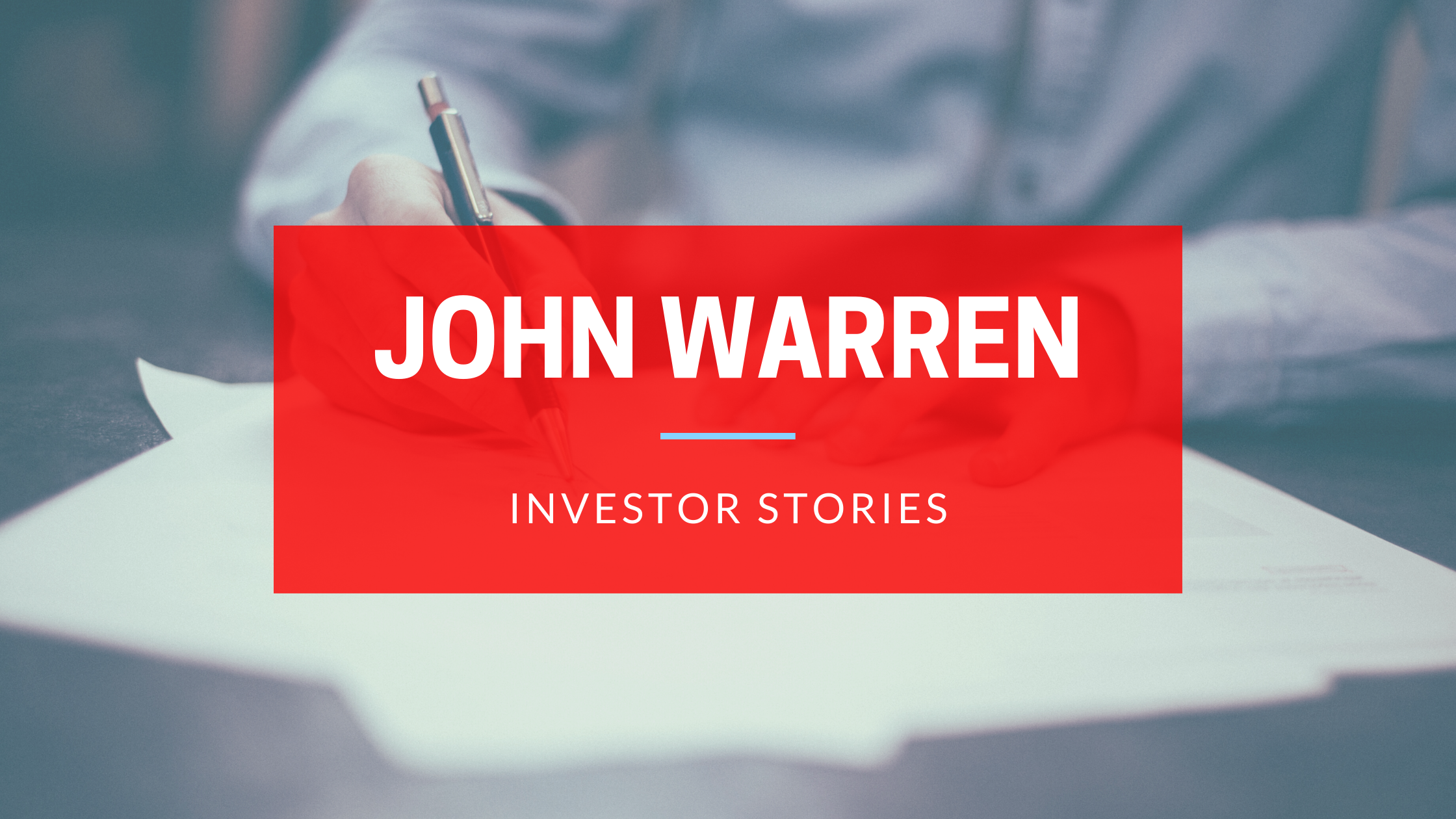 Investor Stories Featuring John Warren